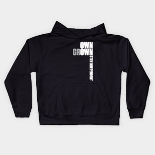 Own Grown: Stay Independent Kids Hoodie